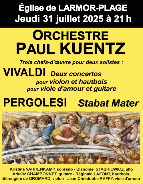31 juillet 2025 à 21h Concert Vivaldi et Pergolèse à l'Eglise Notre-Dame à Larmor-Plage, proche de Lorient par le Chœur et Orchestre Paul Kuentz (Morbihan, 56)