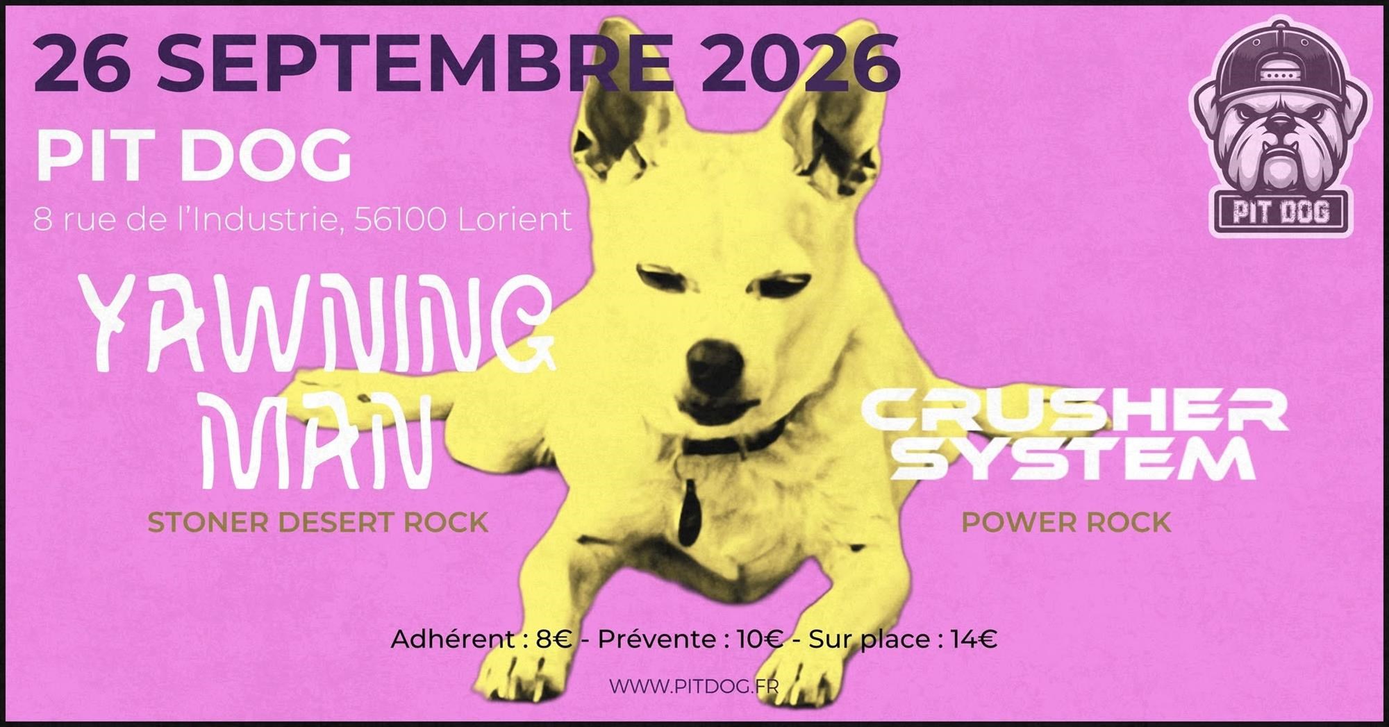 Yawning Man Pit Dog 26 Septembre 2026